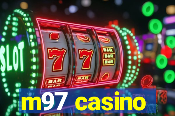 m97 casino
